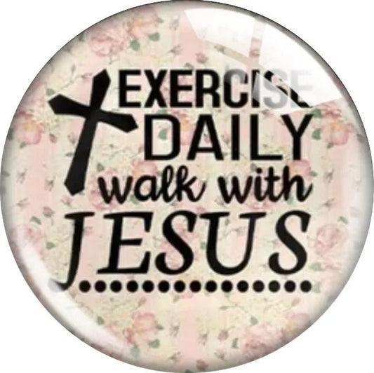 Exercise Daily, Walk With Jesus