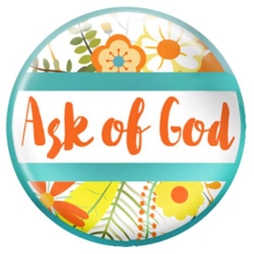 Ask Of God